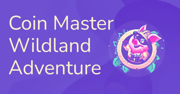 Coin Master Wildland Adventure